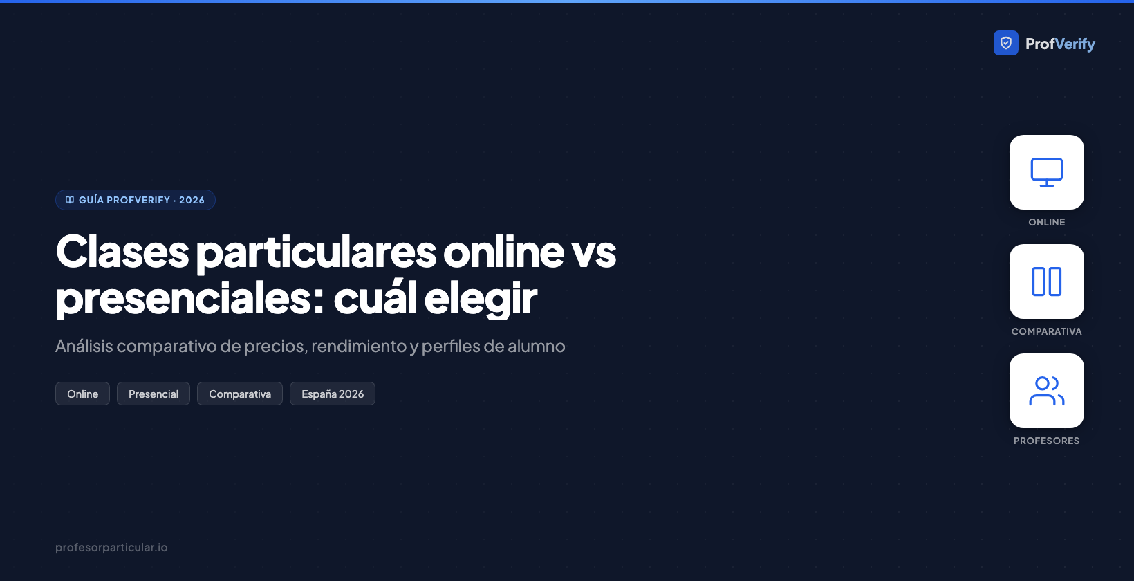 Clases particulares online vs presenciales — guía comparativa ProfVerify 2026